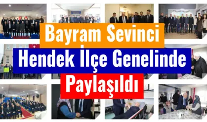Bayram Sevinci Hendek İlçe Genelinde Paylaşıldı