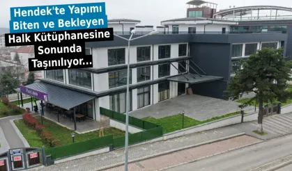Hendek'te Yapımı Biten ve Bekleyen Halk Kütüphanesi Sonunda Taşınıyor