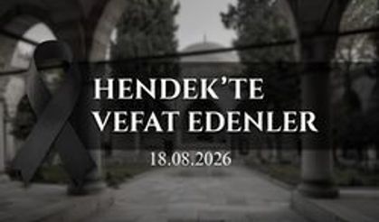 Hendek'te Vefat Edenler 18 Ağustos 2026