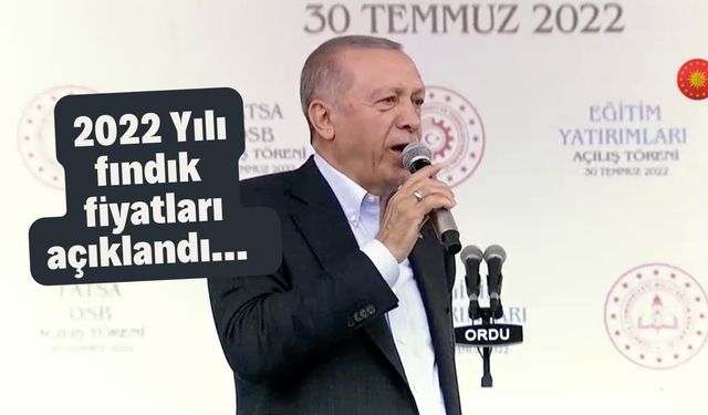 2022 Yılı fındık fiyatları açıklandı…