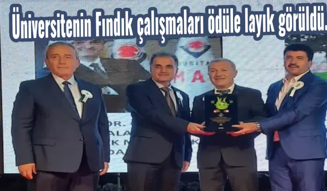 Üniversitenin Fındık çalışmaları ödüle layık görüldü.