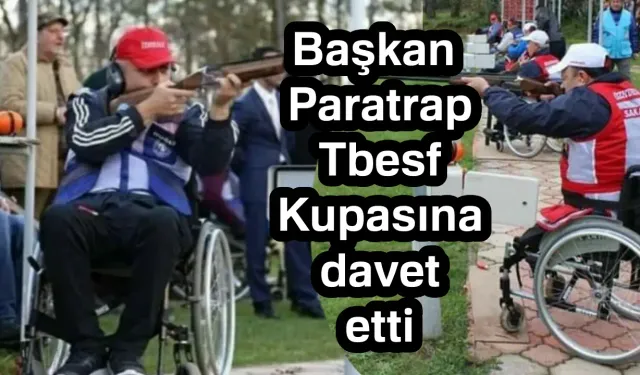 Başkan Paratrap Tbesf Kupasına davet etti