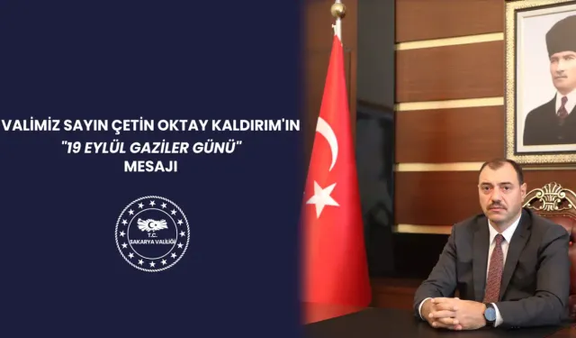 Vali Kaldırım Gaziler Günü Mesajı yayınladı