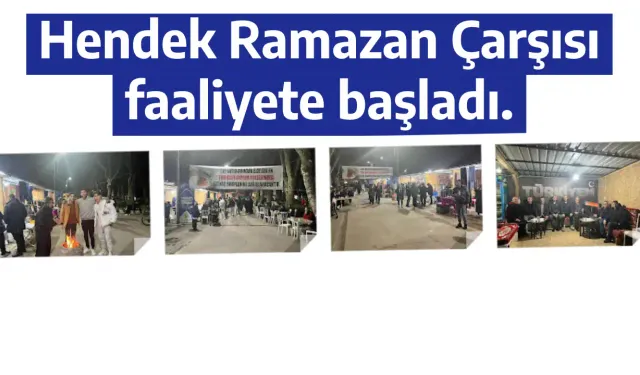 Hendek Ramazan Çarşısı faaliyete başladı.