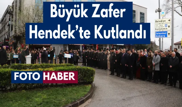 Büyük Zafer Hendek’te Kutlandı