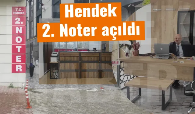 Hendek 2. Noter açıldı