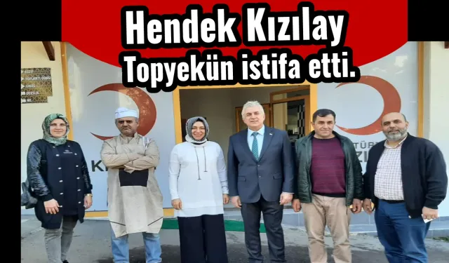 Hendek Kızılay Topyekün istifa etti...