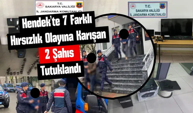 Hendek’te 7 Farklı Hırsızlık Olayına Karışan 2 Şahıs Tutuklandı.