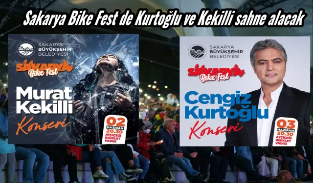 Sakarya Bike Fest de Kurtoğlu ve Kekilli sahne alacak