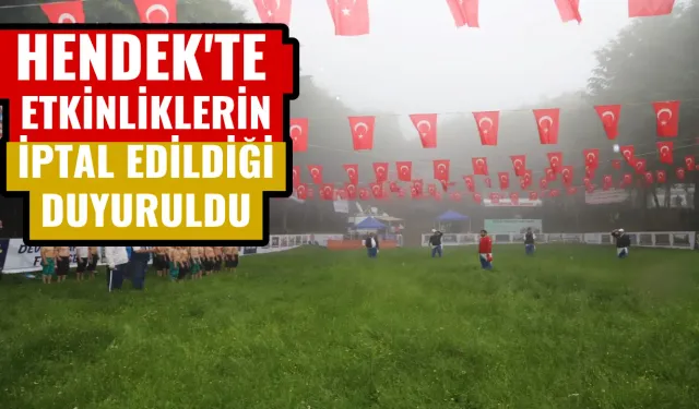 Hendek'te  Etkinliklerin İptal Edildiği Duyuruldu