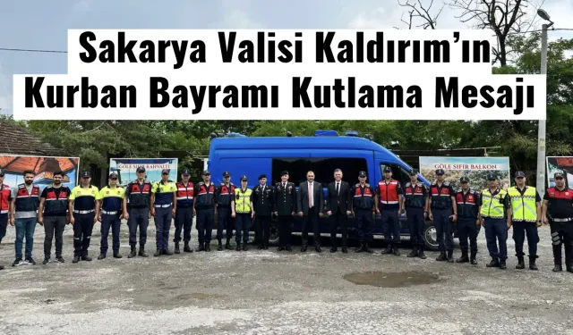 Sakarya Valisi Kaldırım’ın  Kurban Bayramı Kutlama Mesajı