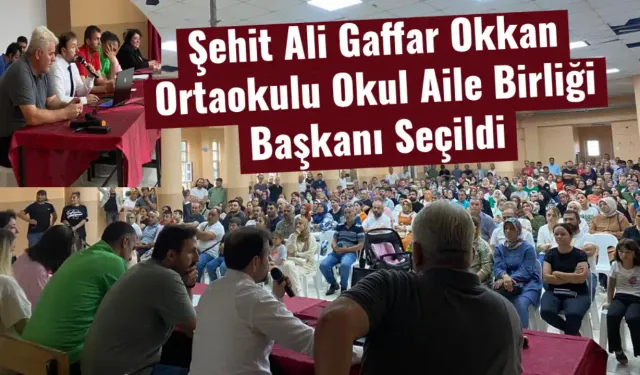 Şehit Ali Gaffar Okkan Ortaokulu Okul Aile Birliği Başkanı Seçildi