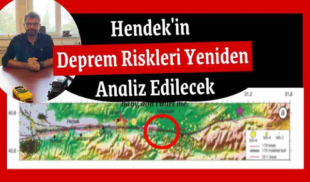 Hendek'in Deprem Riskleri Yeniden Analiz Edilecek