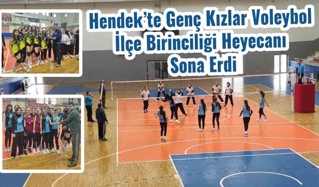Hendek’te Genç Kızlar Voleybol İlçe Birinciliği Heyecanı Sona Erdi