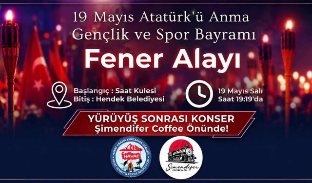 Hendek'te 19 Mayıs’a Özel Fener Alayı ve Konser