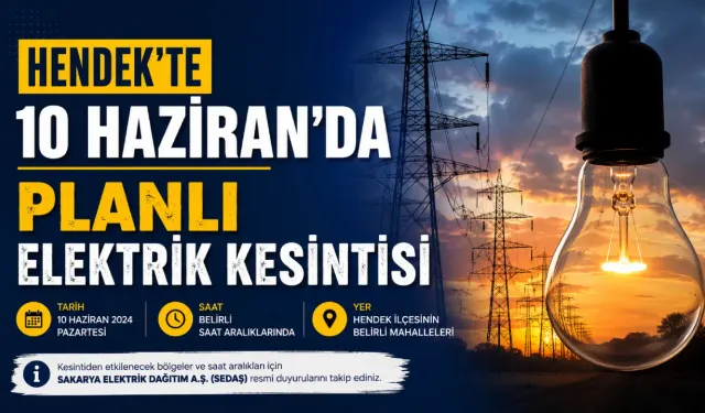 Hendek’te Büyük Elektrik Kesintisi yaşanacak