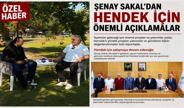 Şenay Sakal'dan Hendek'e Peş Peşe Müjdeler  Meydan Projesi, Kentsel Dönüşüm ve Yeni Terminal İçin Geri Sayım