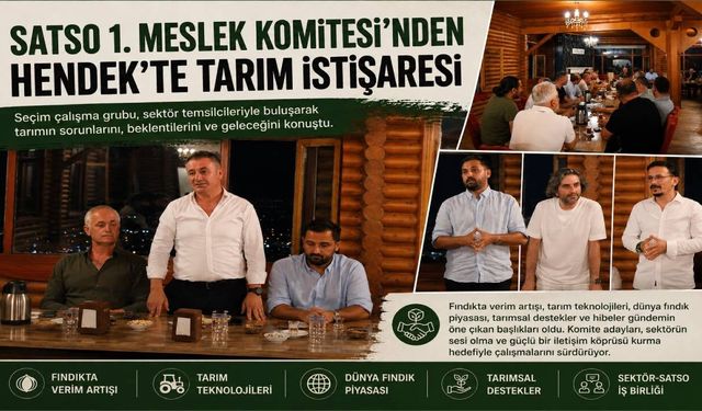 SATSO 1. Meslek Komitesi’nden Hendek’te Tarım İstişaresi