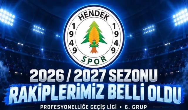 Hendekspor’un 2026-2027 Sezonundaki Rakipleri Belli Oldu