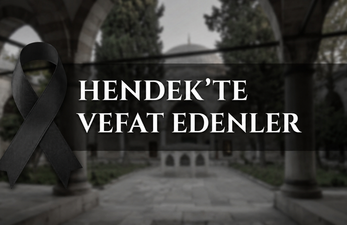 Hendek'te Vefat Edenler: 15 Temmuz 2026