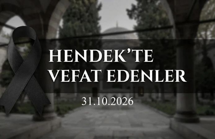 Hendek’te Vefat Edenler 31 Ekim 2026
