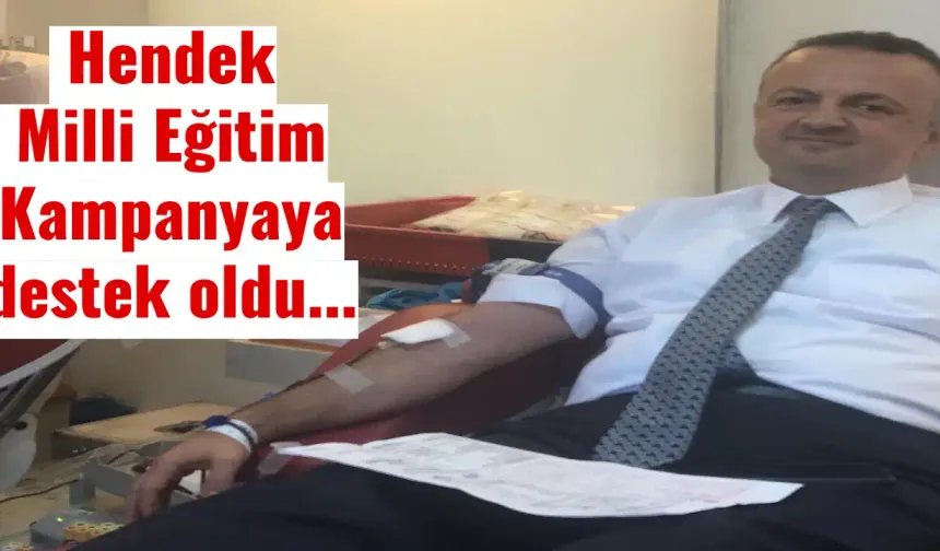 Hendek Milli Eğitim Kampanyaya destek oldu...