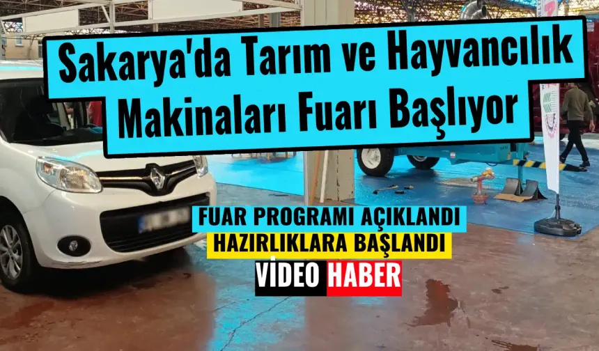 Sakarya'da Tarım ve Hayvancılık Makinaları Fuarı Başlıyor
