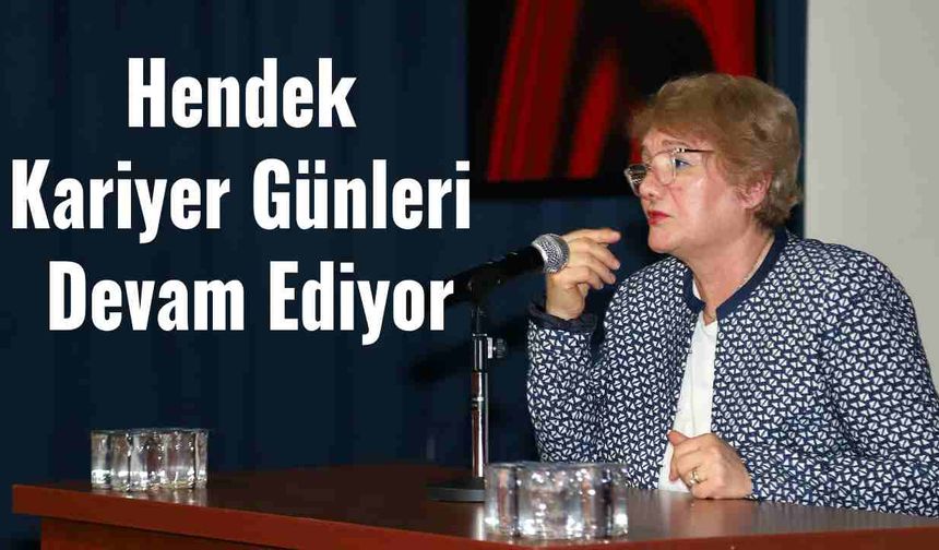 Hendek Kariyer Günleri Devam Ediyor !