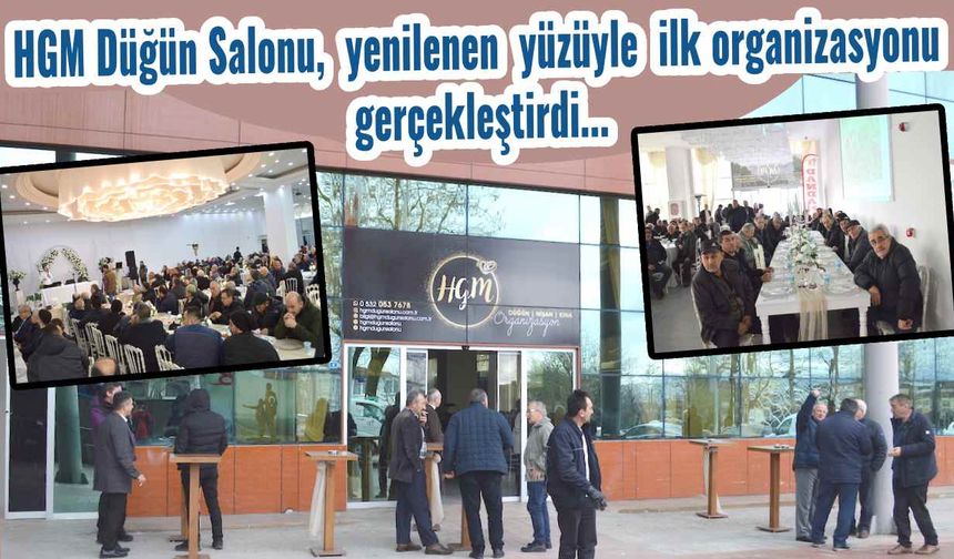 HGM Düğün Salonu, Yenilenen Yüzüyle ilk organizasyonu gerçekleştirdi...