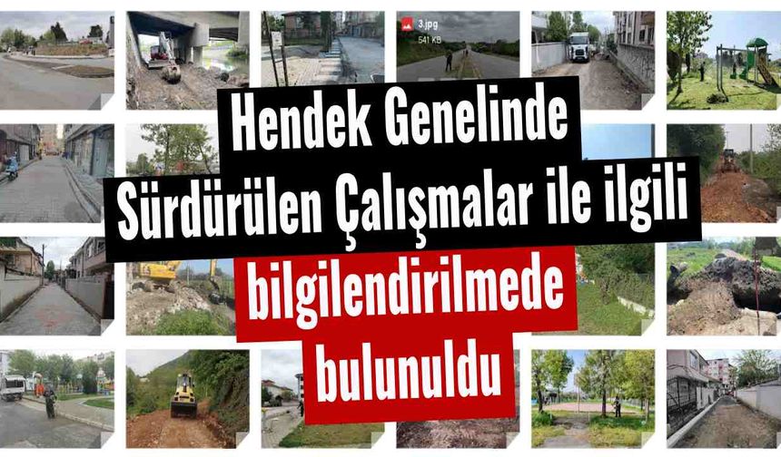 Hendek Genelinde Sürdürülen Çalışmalar ile ilgili bilgilendirilmede bulunuldu