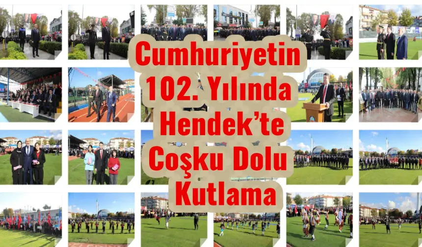 Cumhuriyetin 102. Yılında Hendek’te Coşku Dolu Kutlama