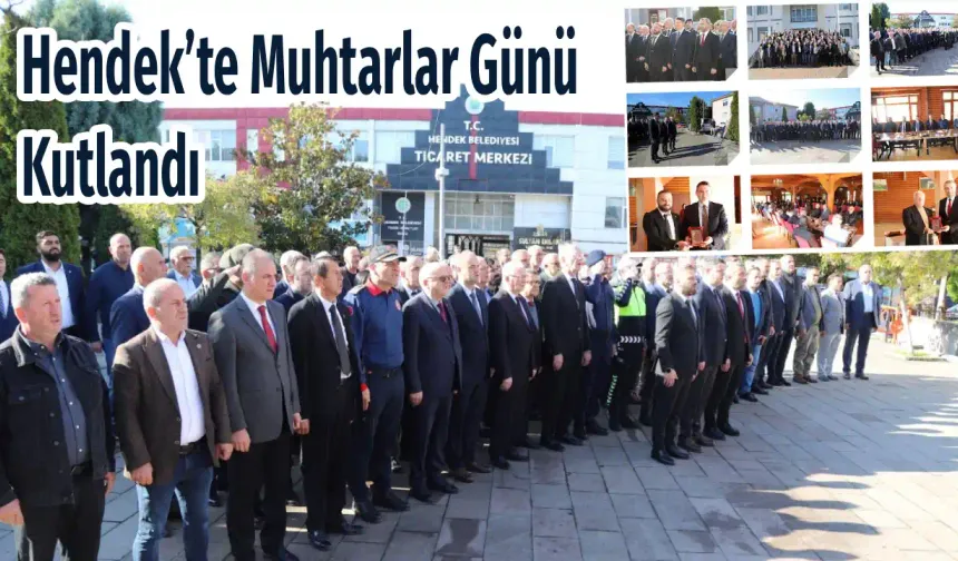 Hendek’te Muhtarlar Günü Kutlandı
