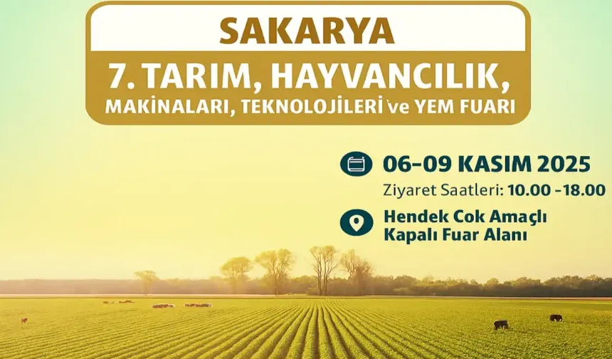 Sakarya 7. Tarım, Hayvancılık, Makineleri, Teknolojileri fuar tarihi belirlendi