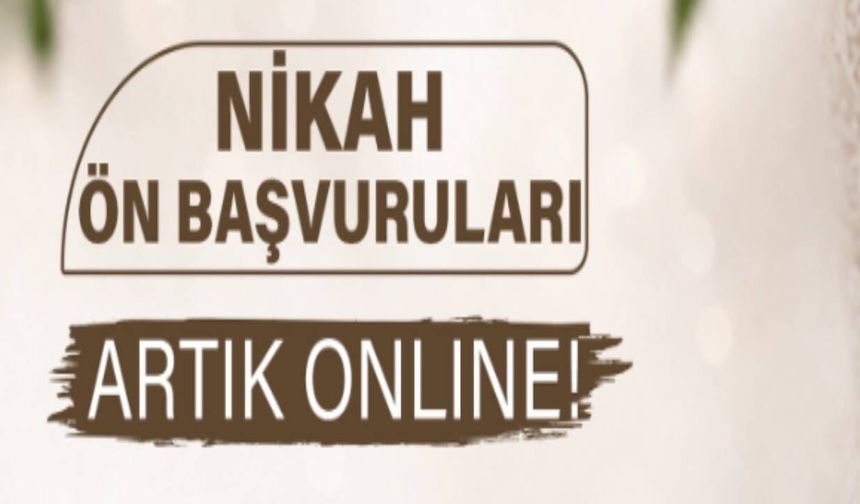 Nikâh Ön Başvuruları Hendek'te Artık Online Yapılabilecek