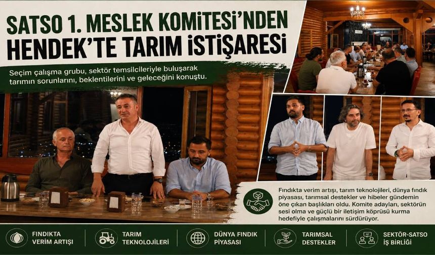 SATSO 1. Meslek Komitesi’nden Hendek’te Tarım İstişaresi