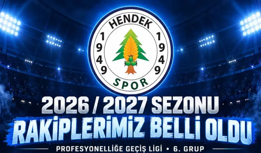 Hendekspor’un 2026-2027 Sezonundaki Rakipleri Belli Oldu