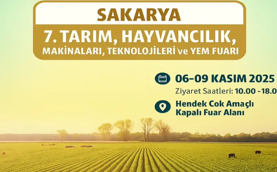 Sakarya 7. Tarım, Hayvancılık, Makinaları, Teknolojileri fuar tarihi belirlendi