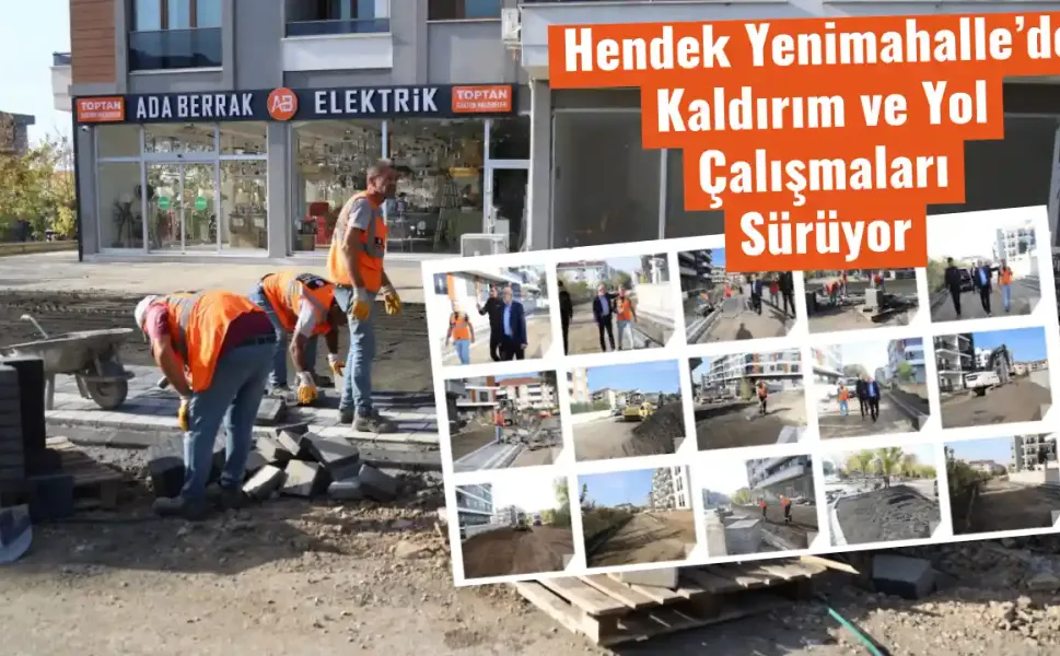 Hendek Yenimahalle’de Kaldırım ve Yol Çalışmaları Sürüyor