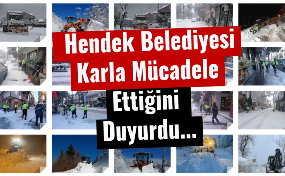 Hendek Belediyesi Karla Mücadele Ettiğini Duyurdu...