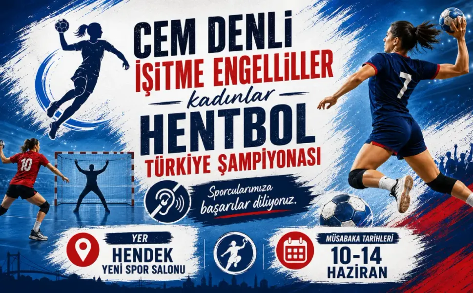 İşitme Engelliler Kadınlar Hentbol Türkiye Şampiyonası Hendek'te Ev Yapılacak