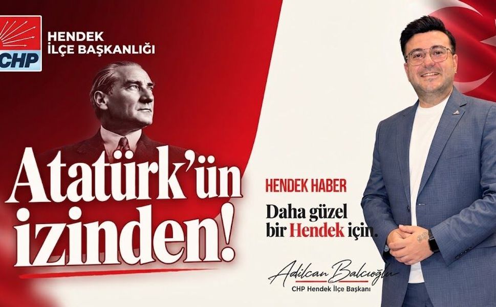 CHP Hendek İlçe Başkanlığı Görevine Adilcan Balcıoğlu Atandı