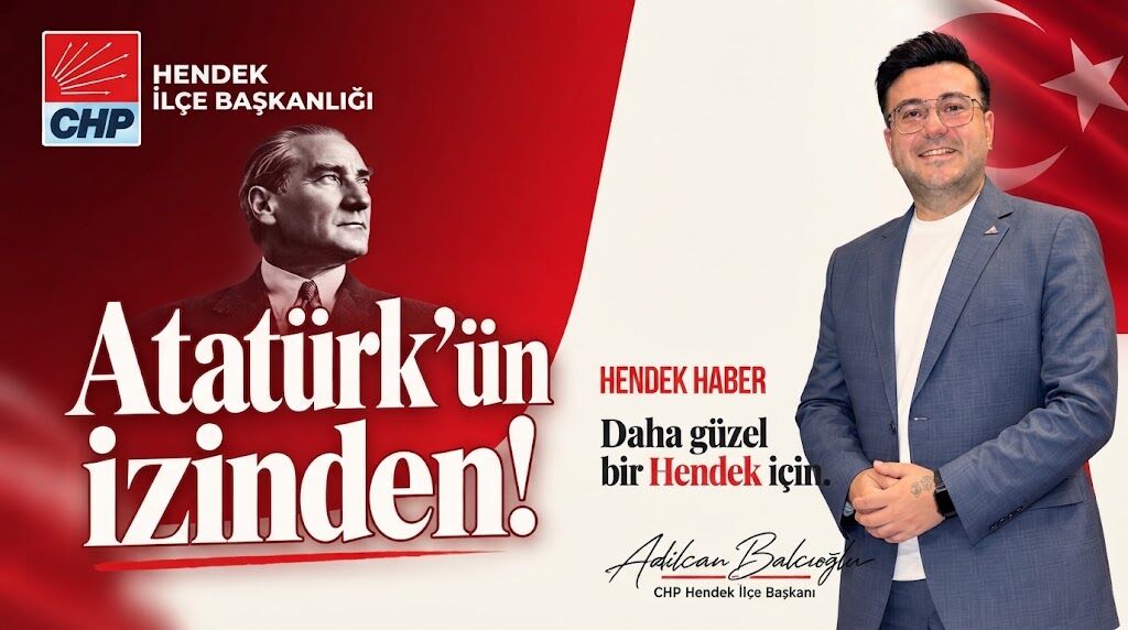 CHP Hendek İlçe Başkanlığı Görevine Adilcan Balcıoğlu Atandı